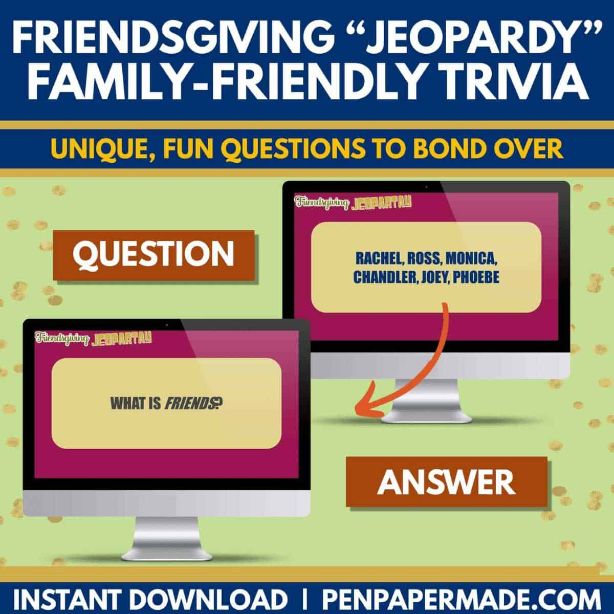 fun friendsgiving jeopardy questions like who are the six characters in the tv show friends?